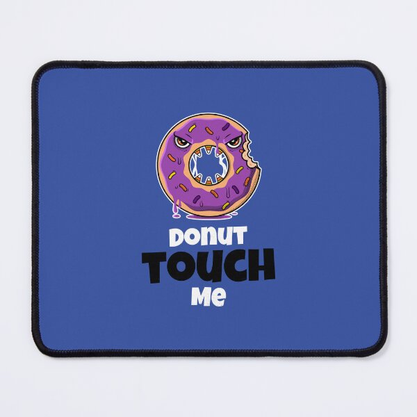 Item preview, Donut touch me designed and sold by pikeprints.