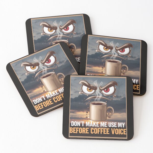 Item preview, Don't Make me Use My Before Coffee Voice designed and sold by leshewle.