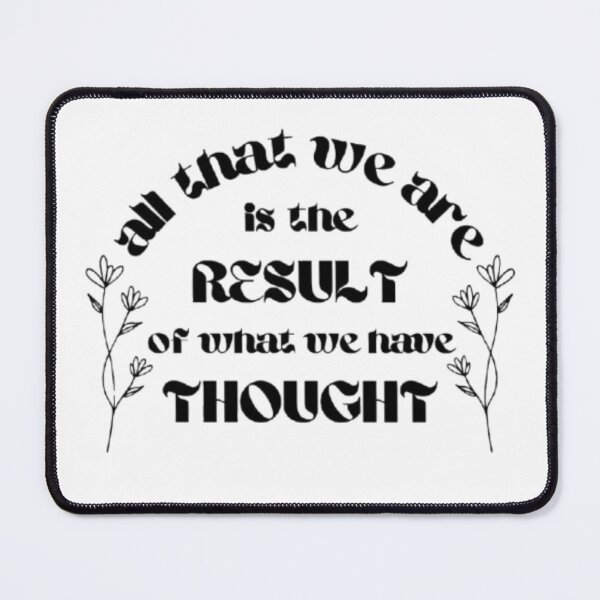 Item preview, all that we are is the result of what we have thought designed and sold by PeachyPetichor.