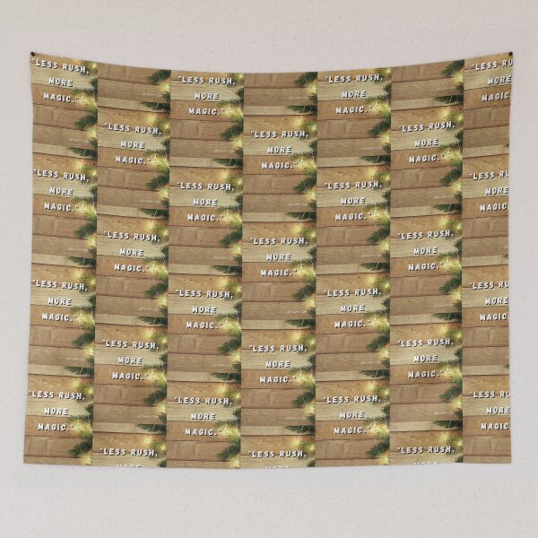 Item preview, "Less rush, more magic." designed and sold by CUTESTUFFnow.