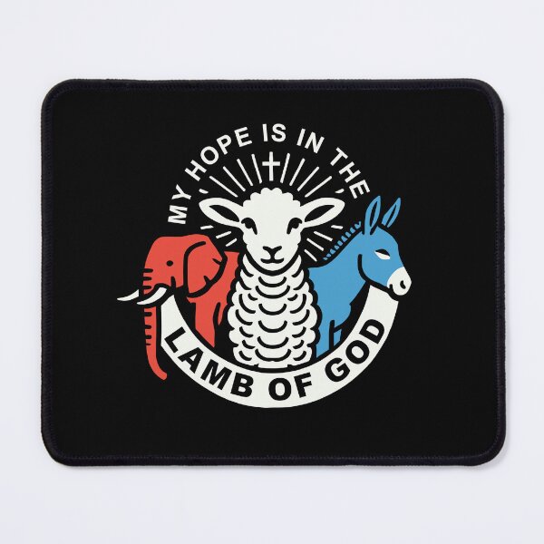 Item preview, MY HOPE IS IN THE LAMB OF GOD - Christian Faith - Politics - Cross Above designed and sold by Glory After Tears.