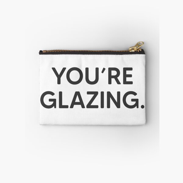 Item preview, You're Glazing. designed and sold by mantrasupply.