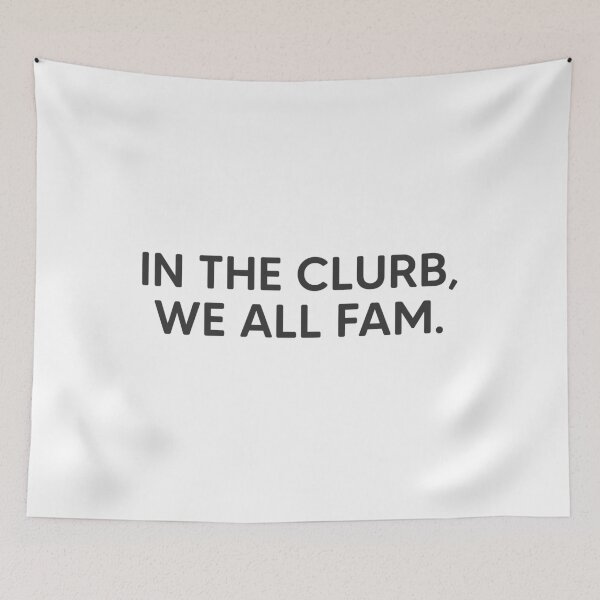 Item preview, In The Clurb, We All Fam. designed and sold by mantrasupply.