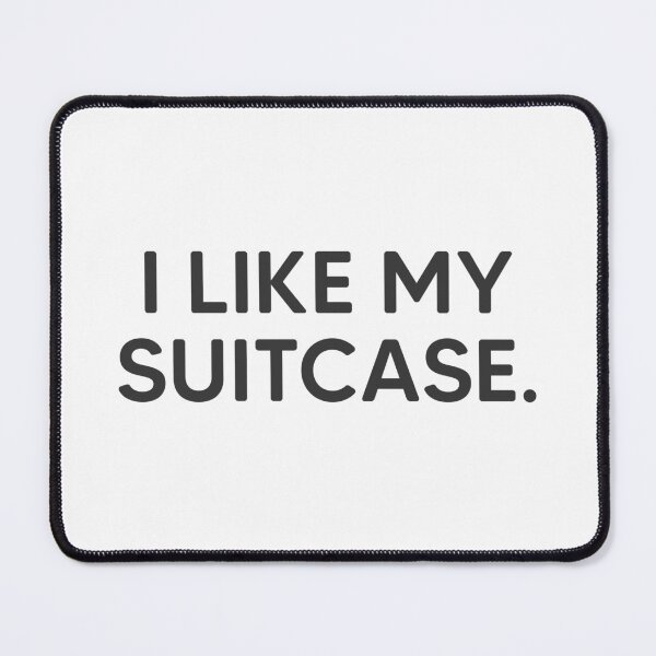 Item preview, I Like My Suitcase. designed and sold by mantrasupply.