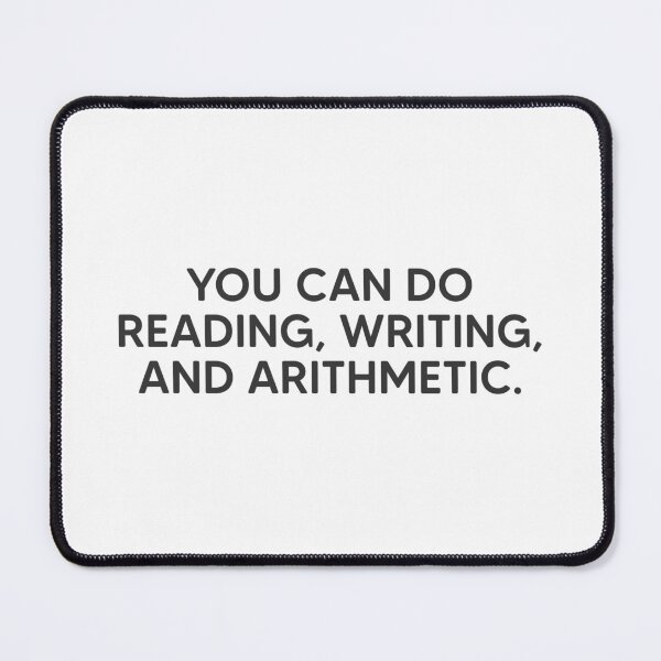 Item preview, You Can Do Reading, Writing, Arithmetic. designed and sold by mantrasupply.