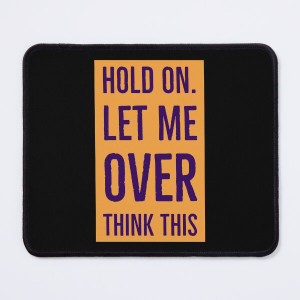 Item preview, Hold on let me overthink this designed and sold by Boxing Kangaroo Retail Company.