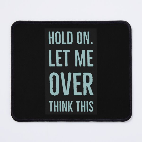 Item preview, Hold on let me overthink this designed and sold by Boxing Kangaroo Retail Company.