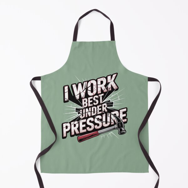 Item preview, I Work Best Under Pressure designed and sold by artchic4you.