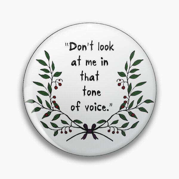 Item preview, Don't Look at Me in That Tone of Voice designed and sold by Ctrl-ART-Del Theatre.