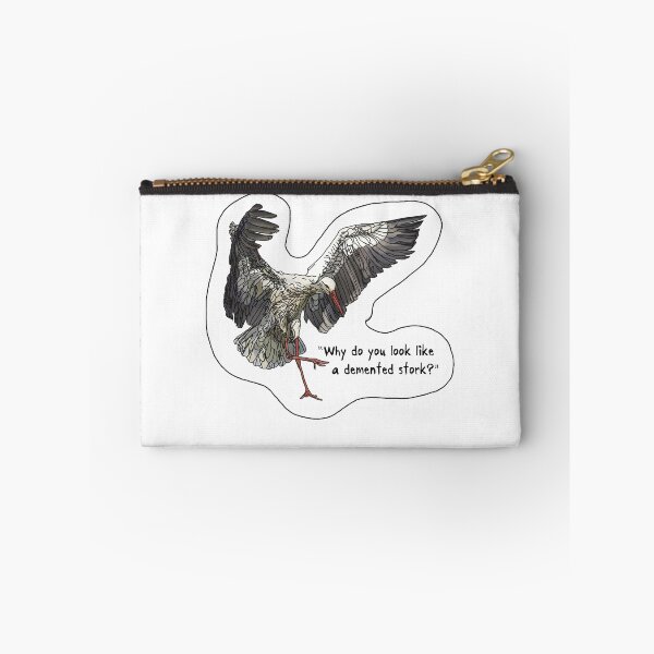 Item preview, Why Do You Look Like a Demented Stork designed and sold by Ctrl-ART-Del Theatre.