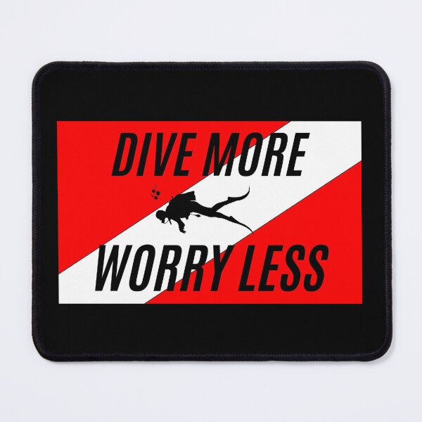 Item preview, Dive More Worry Less designed and sold by MattF13.