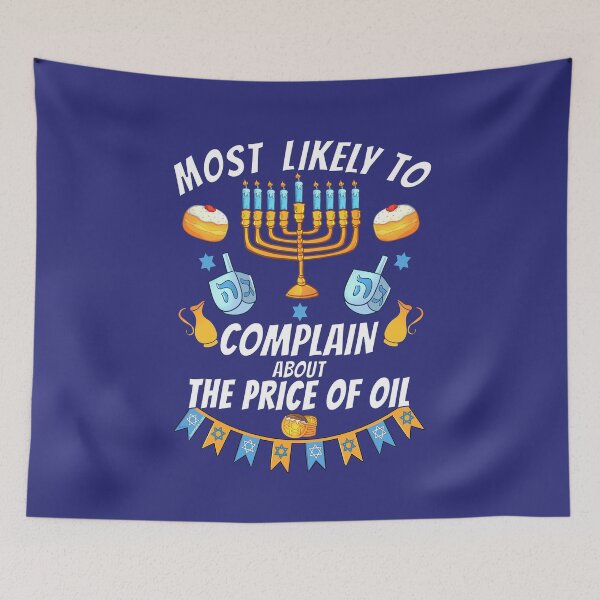 Item preview, Most Likely To Complain About The Price Of Oil | Funny Family Matching Outfit | Hanukkah Chanukkah, Hanukah, Hanuka Graphic designed and sold by Made by Tamar.