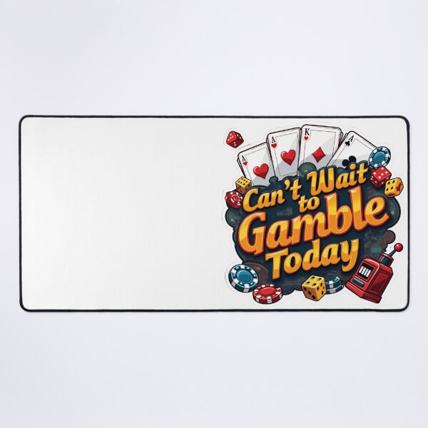 Item preview, Can't Wait To Gamble Today  designed and sold by ArtFromBeyond.