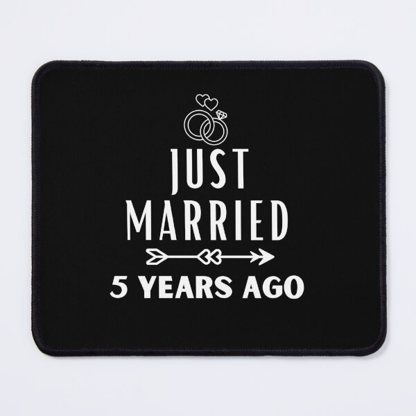 Item preview, Just Married 5 Years Ago, 5th Wedding Anniversary for Men & Women designed and sold by Mozaic Clothes.