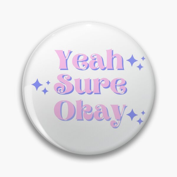 Item preview, Kelsea Ballerini Yeah Sure Okay designed and sold by Jschaffer16.