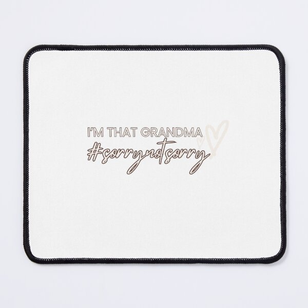 Item preview, I’m that Grandma Sorry Not Sorry designed and sold by dudelinart.