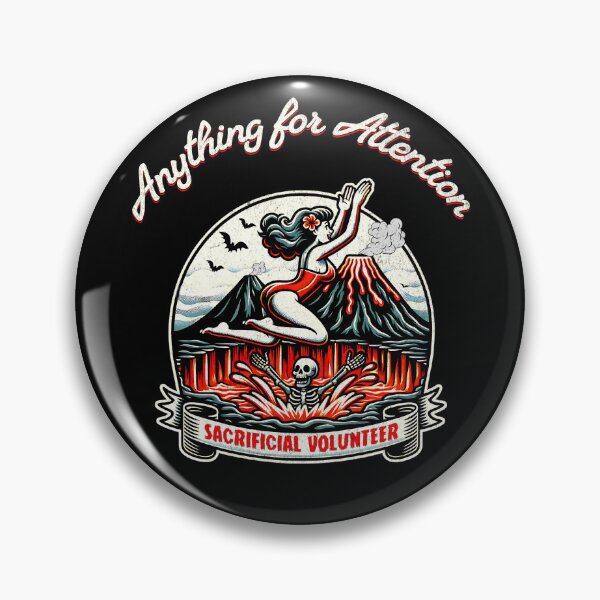 Item preview, Sacrificial Volunteer, Anything For Attention designed and sold by DarkSenseDesign.
