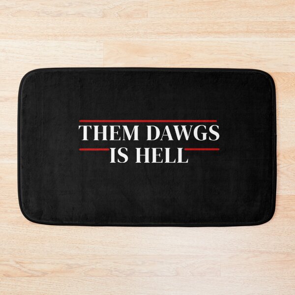 Item preview, them dawgs is hell designed and sold by TinysKaden.