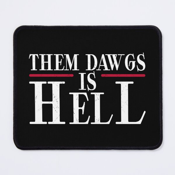 Item preview, them dawgs is hell designed and sold by TinysKaden.