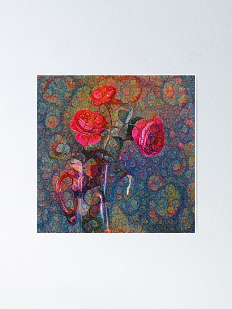 Alternate view of Roses #DeepDreamed Poster