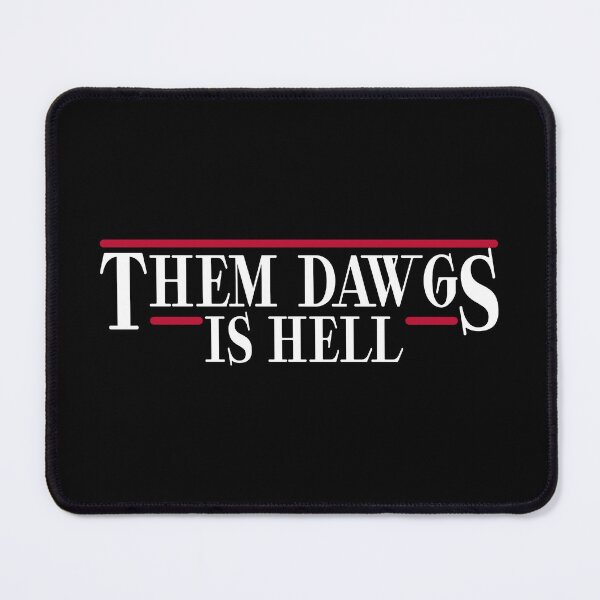 Item preview, them dawgs is hell designed and sold by TinysKaden.
