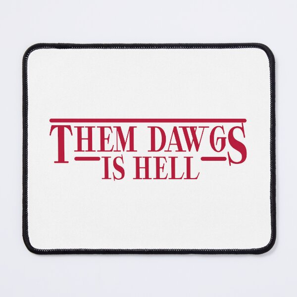 Item preview, them dawgs is hell designed and sold by TinysKaden.