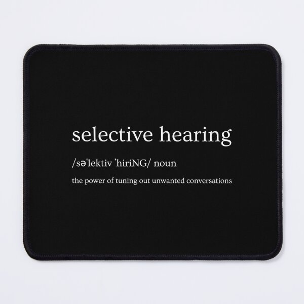 Item preview, Selective Hearing Definition designed and sold by ureggie.