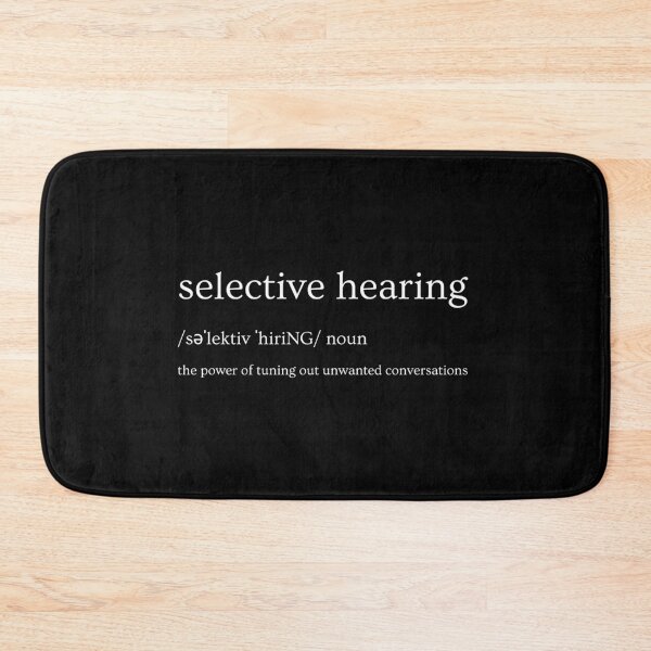 Item preview, Selective Hearing Definition designed and sold by ureggie.