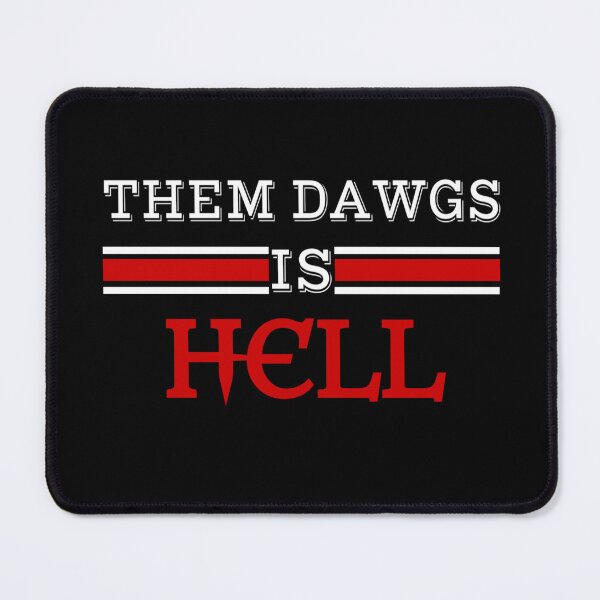 Item preview, them dawgs is hell designed and sold by TinysKaden.