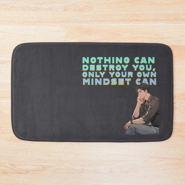 Item preview, nothing can destroy you, only your own mindset can. positive thinking. designed and sold by La Loca.