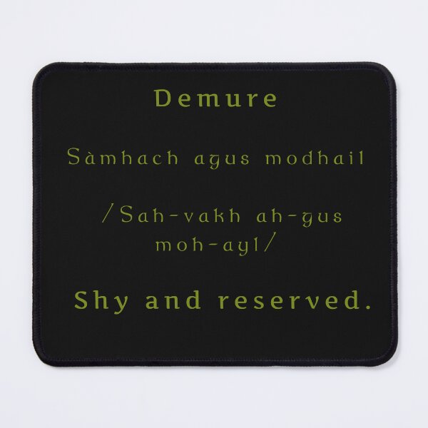 Item preview, Demure used correctly in gaelic designed and sold by MacksMerch.