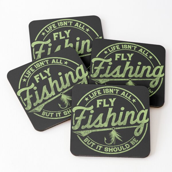 Item preview, Life Isn't All Fly Fishing, But It Should Be designed and sold by AlienOccupation.