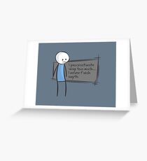 Procrastination Greeting Card