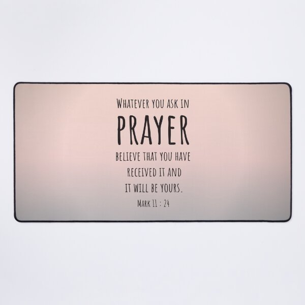 Item preview, Mark 11 : 24 - Ask in prayer - Bible passage designed and sold by JF Designs.