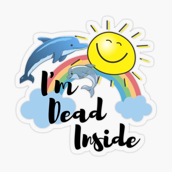 I'm Dead Inside Transparent Sticker