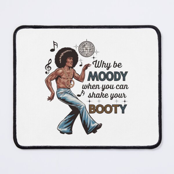 Item preview, Moody versus Booty, dance, 70s, Afro, disco, funk, funnyfits70, Humor, Funny, retro, vintage, funny quotes, animal humor, designed and sold by FunnyFits70.