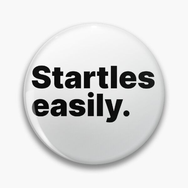 Item preview, Startles easily | Black text designed and sold by ThingsOnTees.