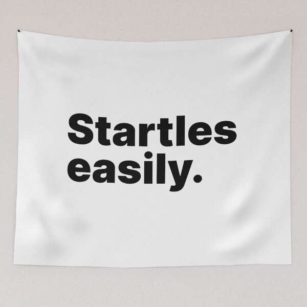 Item preview, Startles easily | Black text designed and sold by ThingsOnTees.