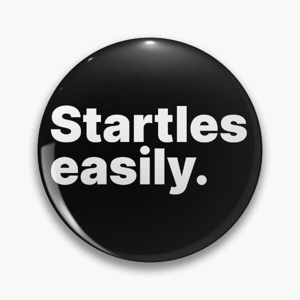 Item preview, Startles easily | White text designed and sold by ThingsOnTees.