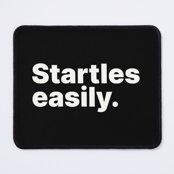Item preview, Startles easily | White text designed and sold by ThingsOnTees.