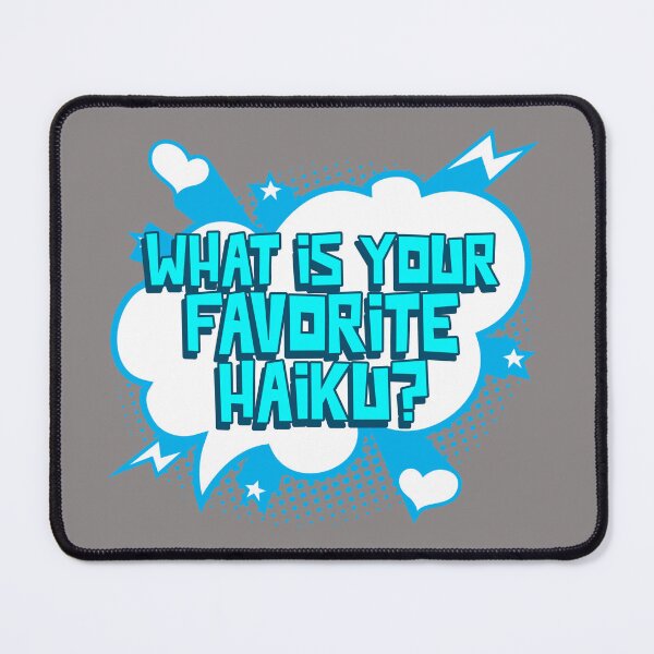 Item preview, What Is Your Favorite Haiku poetry cartoon style quote designed and sold by stuffaf.