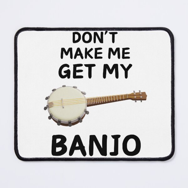 Item preview, Funny Banjo Lover Design - "Don't Make Me Get My Banjo" designed and sold by Jblessed.