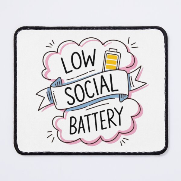 Item preview, Low Social Battery designed and sold by 123ks.