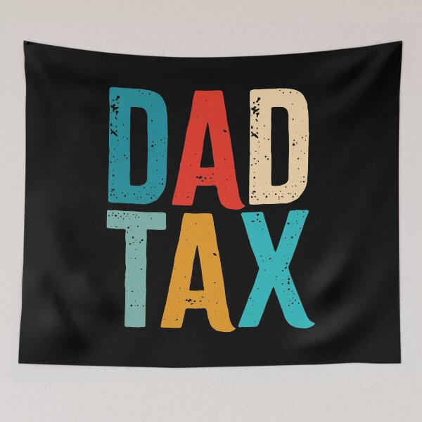 Item preview, Dad Tax designed and sold by Gravy-tee07.