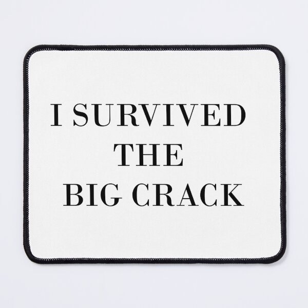 Item preview, i survived the big crack designed and sold by KZ-18.