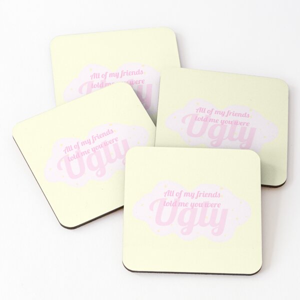 Item preview, All my friends told me you were ugly. designed and sold by petiteToulon.