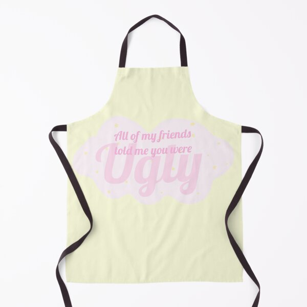 Item preview, All my friends told me you were ugly. designed and sold by petiteToulon.