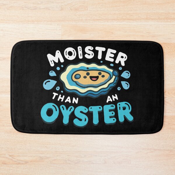 Item preview, Moister Than An Oyster designed and sold by portokalis.