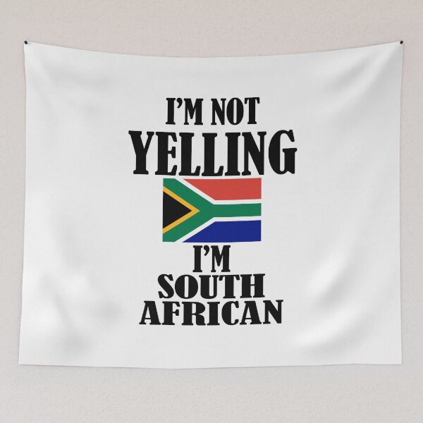 Item preview, I'm Not Yelling, I'm a South African designed and sold by BigDaddyAlTeez.