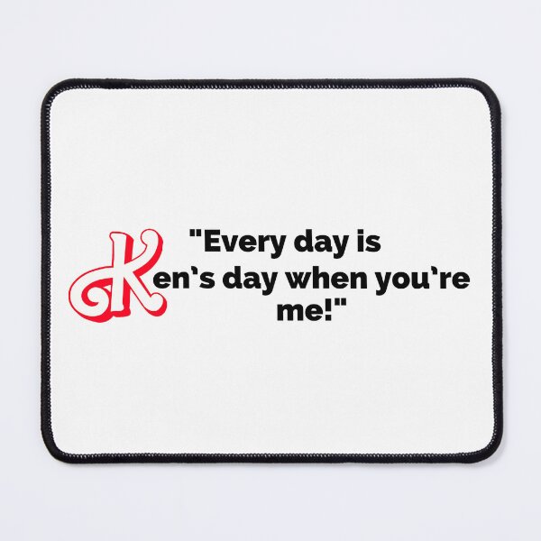 Item preview, "Every Day Is Ken's Day When You're Me!" Fun Pop Culture Tee designed and sold by collecTee.